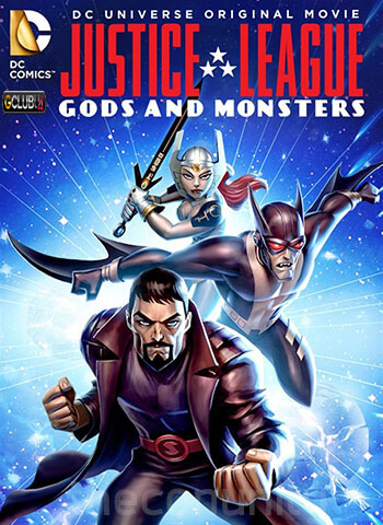 Justice League Gods and Monsters